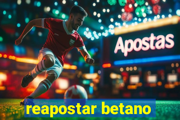 reapostar betano